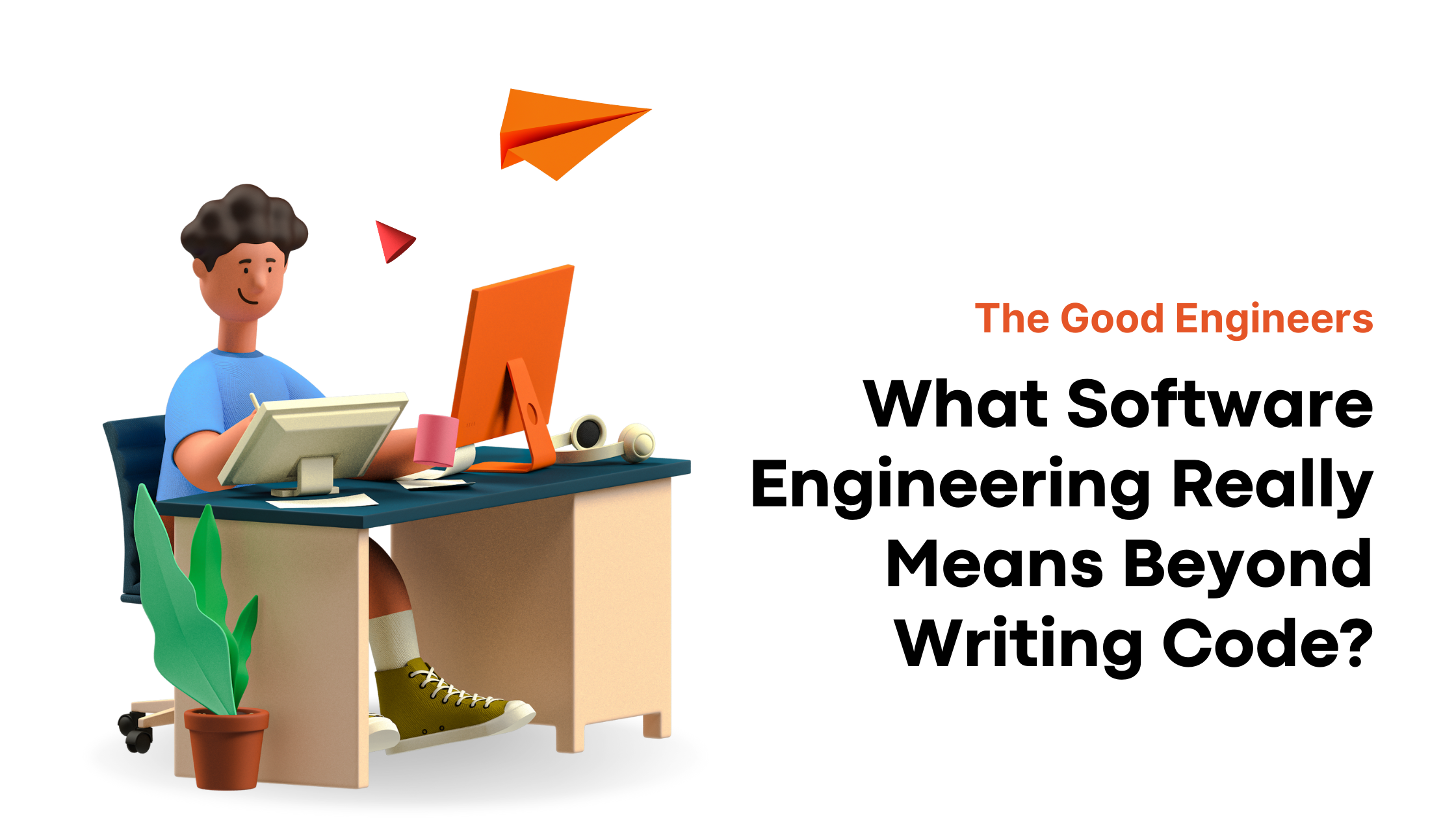 What Is Code Engineering What Software Engineering Really Means Beyond Writing Code? | The Good ...